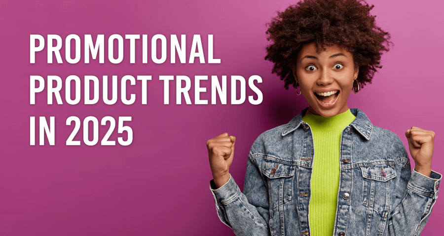 Promotional Products - Trends To Look Out For In 2025